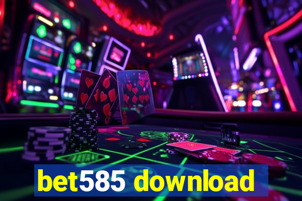 bet585 download